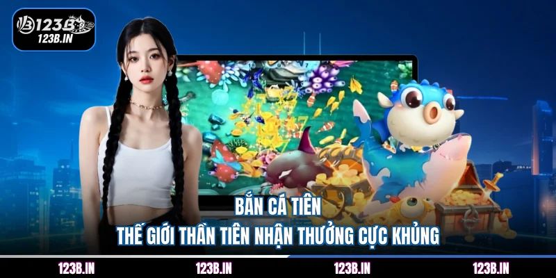 bắn cá Tiên