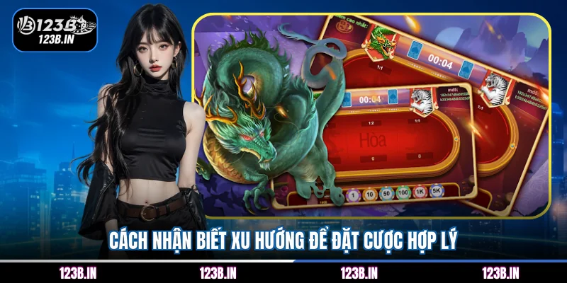 Cách nhận biết xu hướng để đặt cược hợp lý