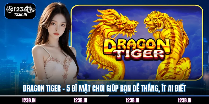 Dragon Tiger
