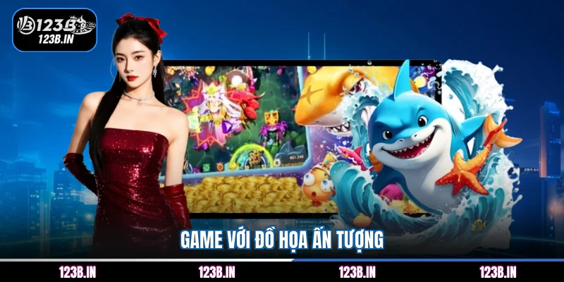 Game với đồ họa ấn tượng
