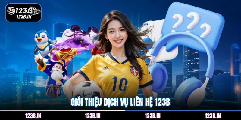 Giới thiệu dịch vụ liên hệ 123b