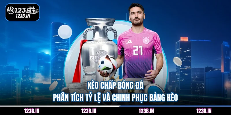kèo chấp bóng đá