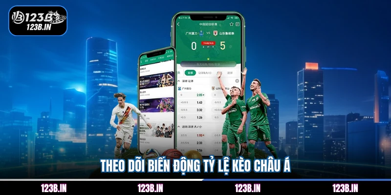 Theo dõi biến động tỷ lệ kèo châu Á