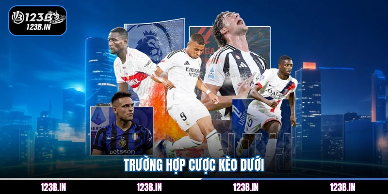 Trường hợp cược kèo dưới